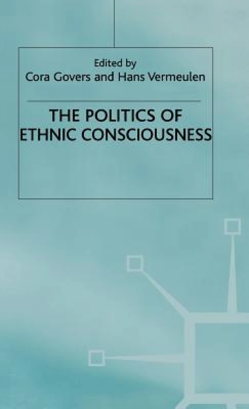 Politics of Ethnic Consciousness