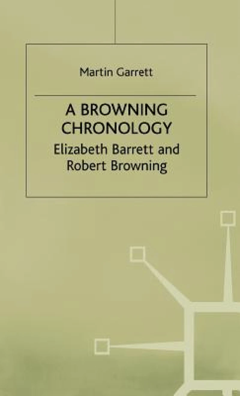 Browning Chronology - Elizabeth Barrett and Robery Browning