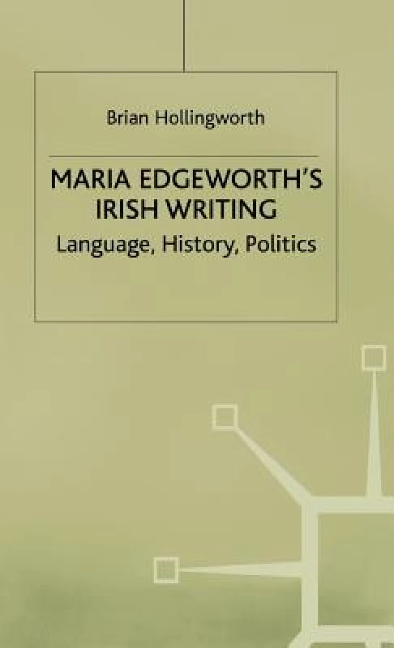Maria Edgeworths Irish Writing