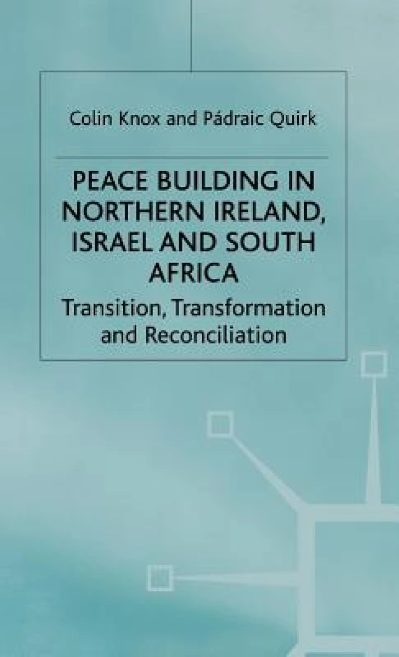 Peace Building in N Ireland Israel and South Africa