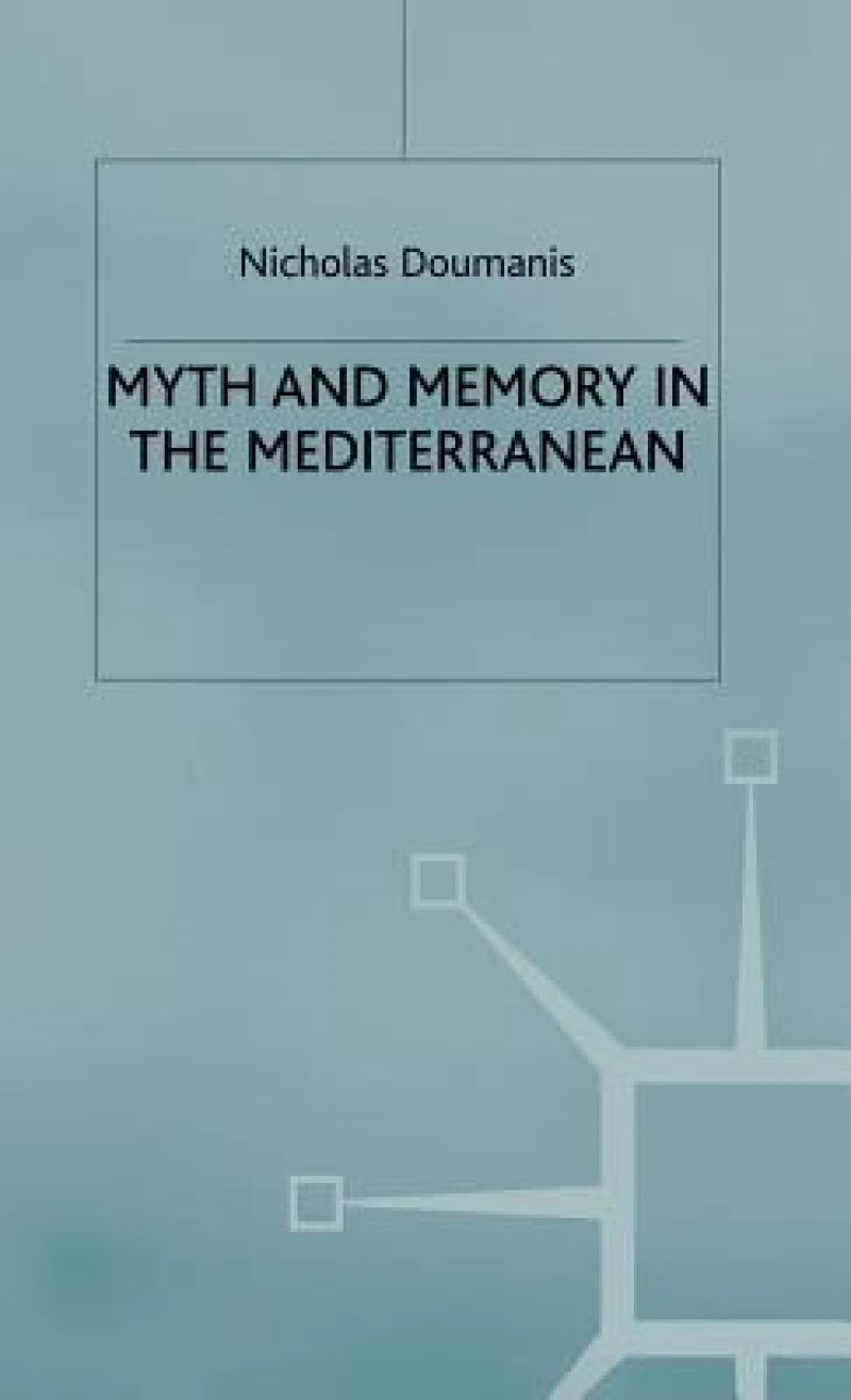 Myth and Memory in the Mediterranean