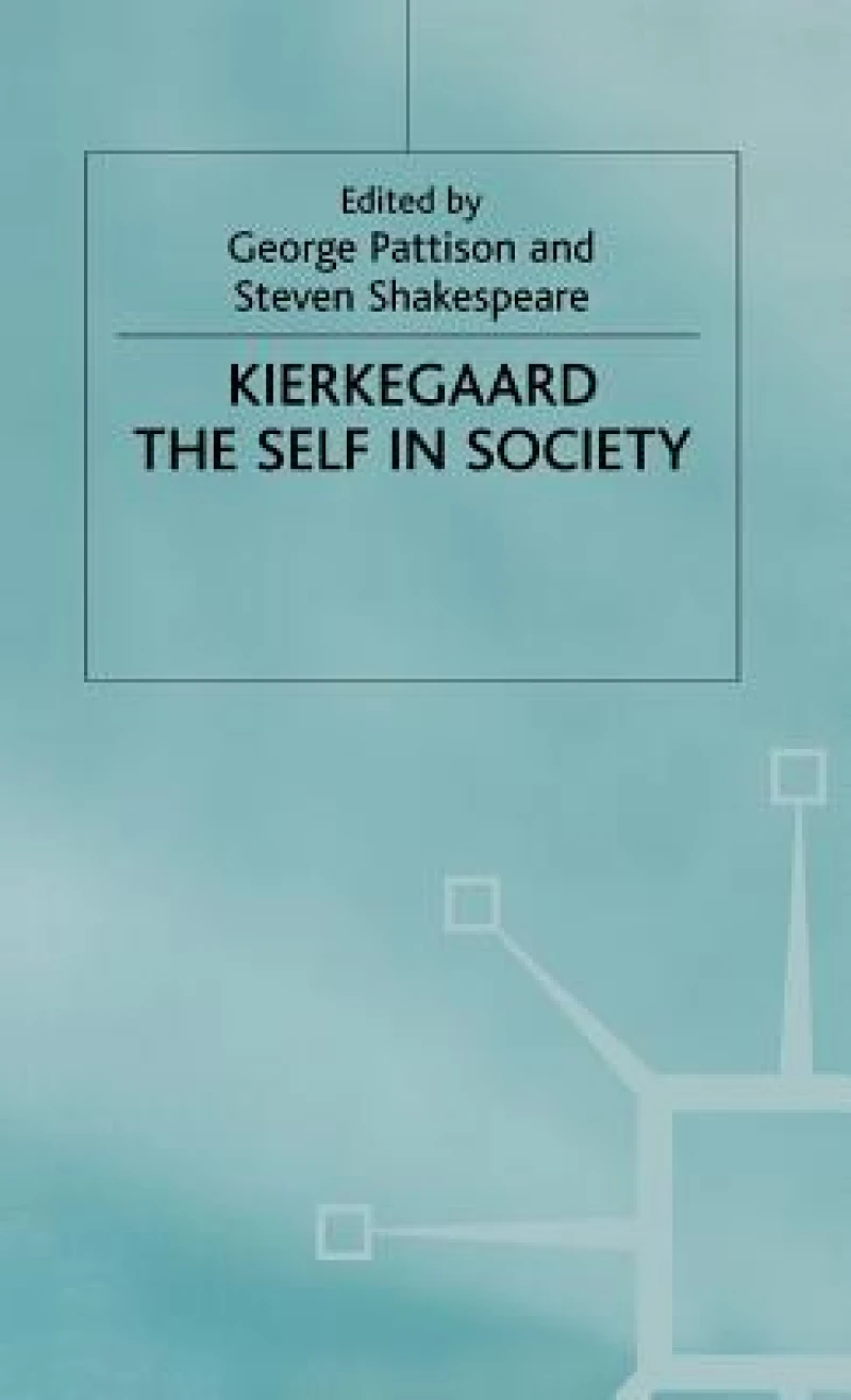 Kierkegaard the Self in Society