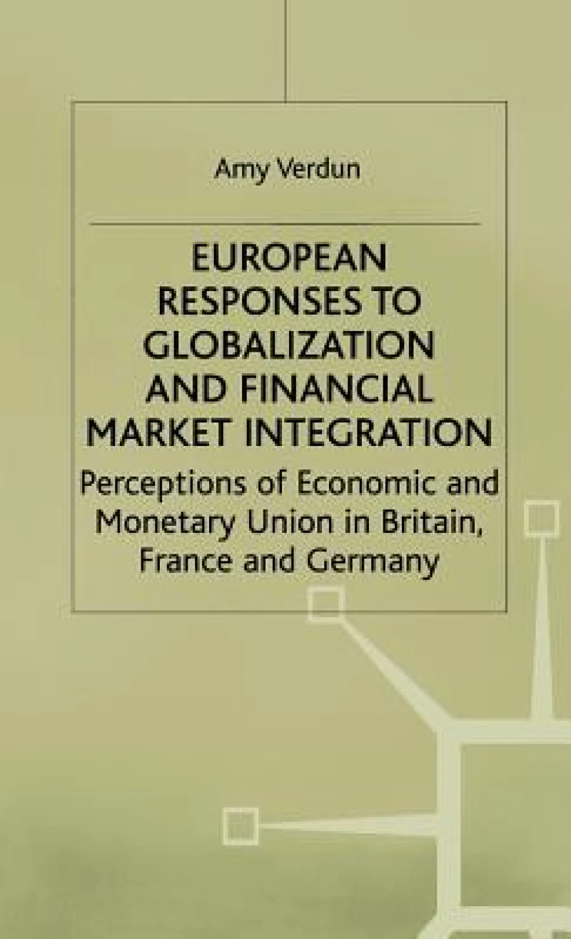 European Responses to Globalization and Financial Market Integration