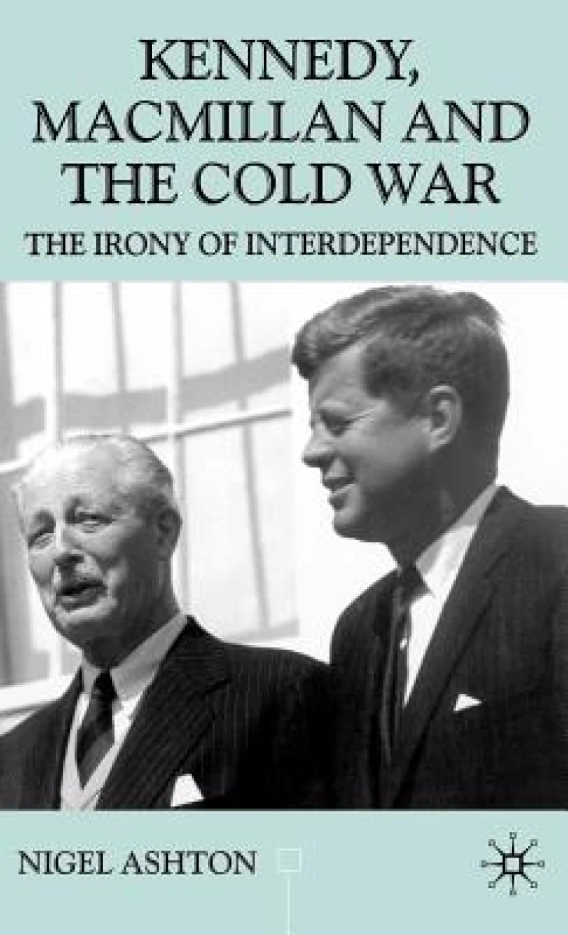 Kennedy, MacMillan and the Cold War