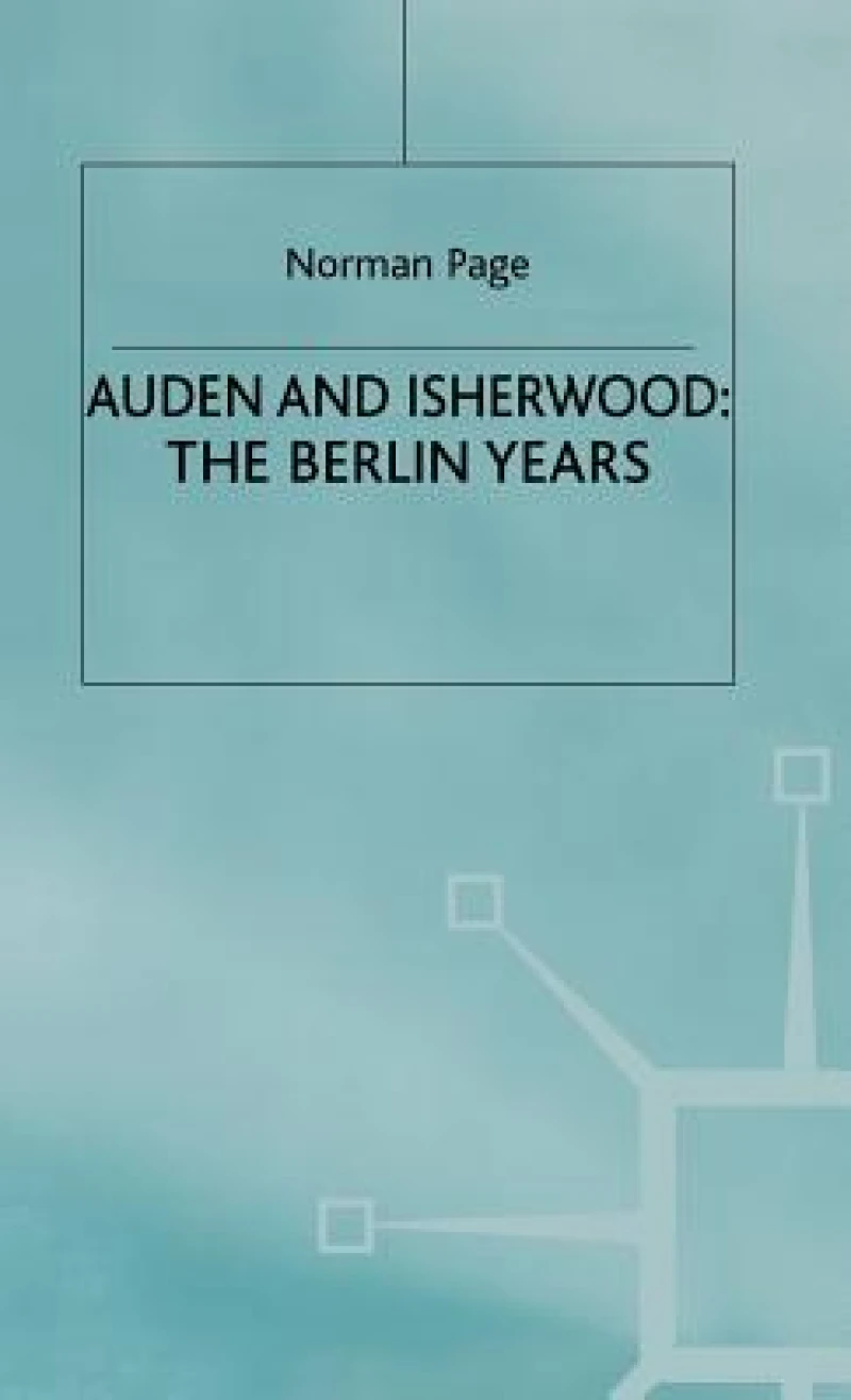 Auden and Isherwood - Berlin Years