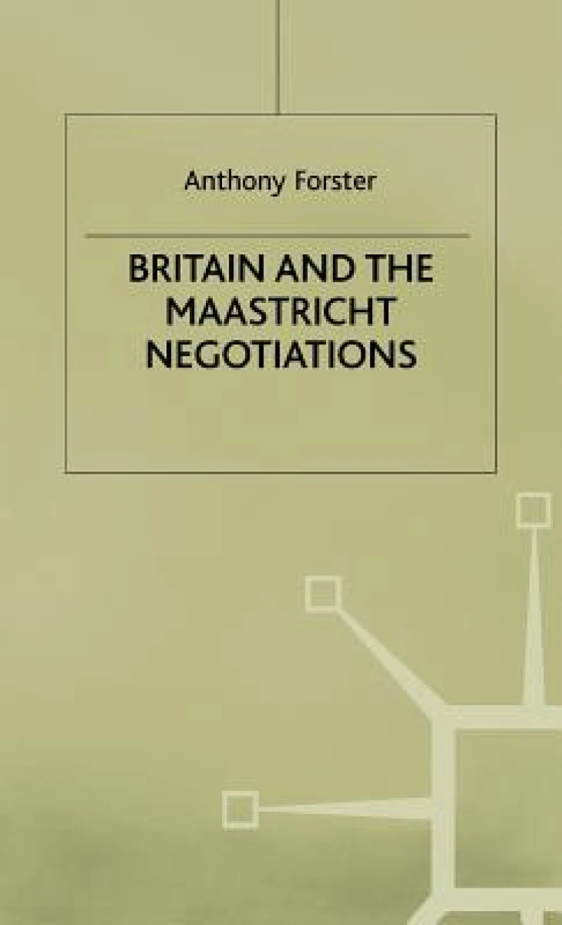 Britain and Maastricht Negotiations