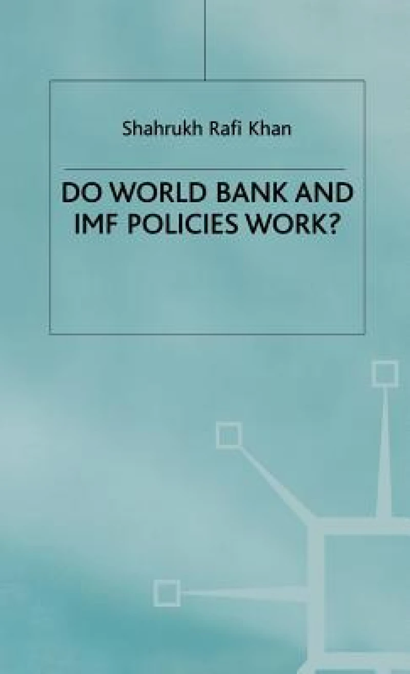 Do World Bank and IMF Policies Work