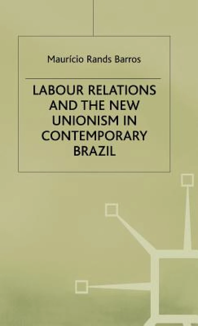 Labour Relations Contemporary Brazil