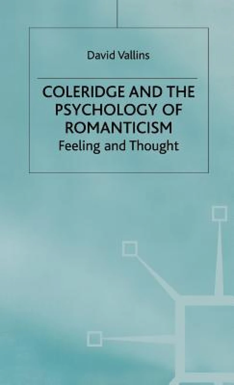 Coleridge and the Psychology of Romanticism