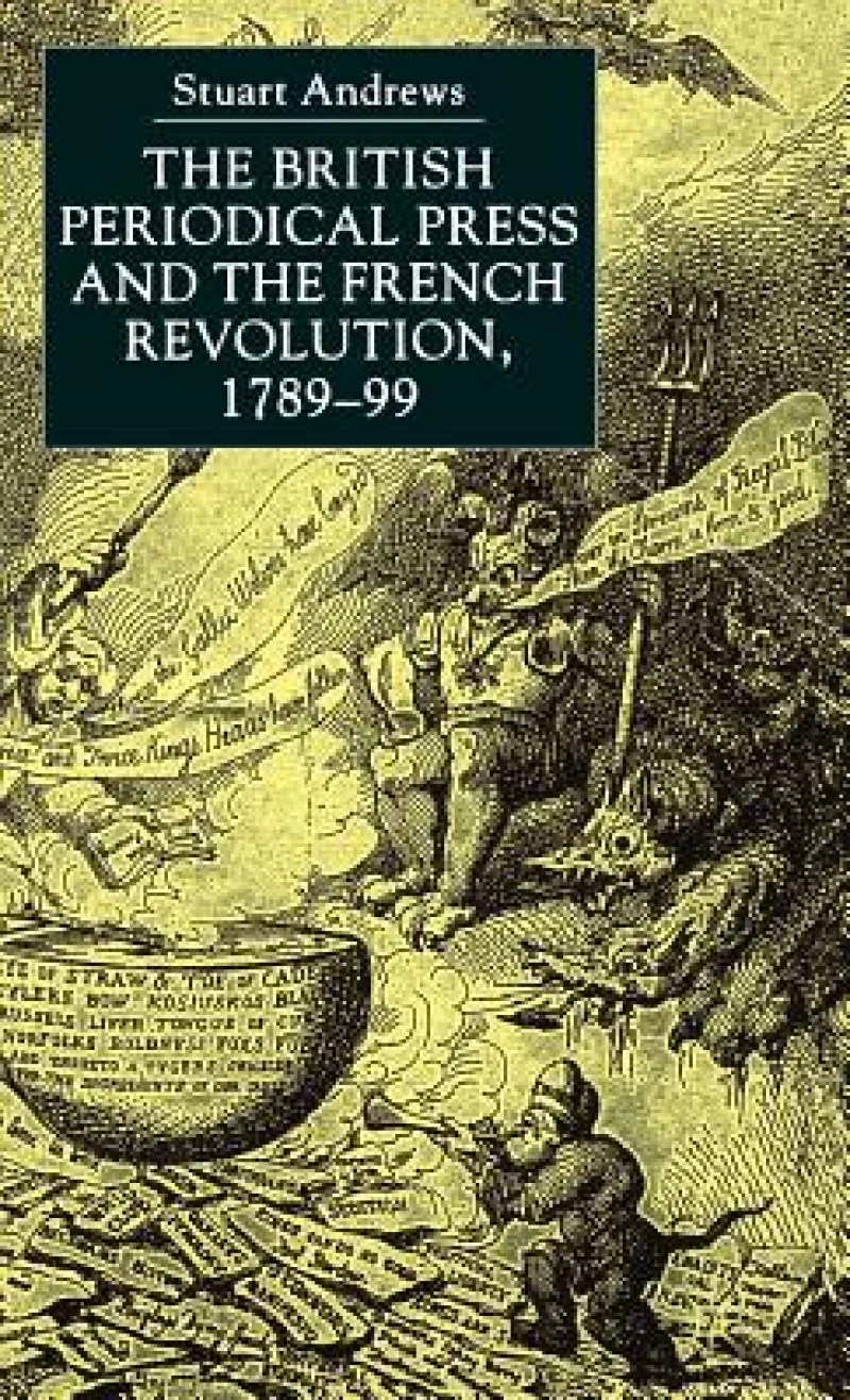 The British Periodical Press and the French Revolution, 1789-99