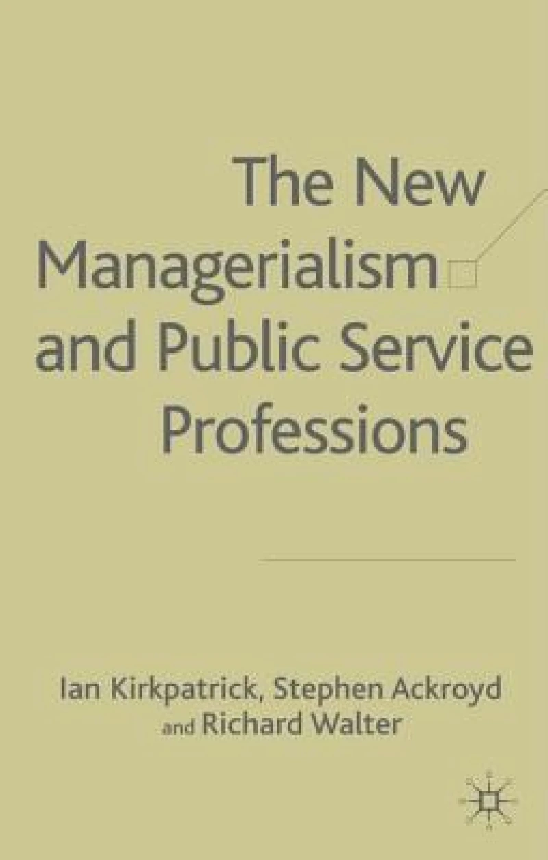 The New Managerialism and Public Service Professions