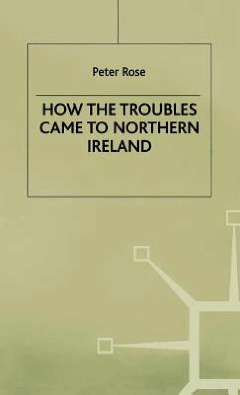 How the Troubles Came to North Ireland