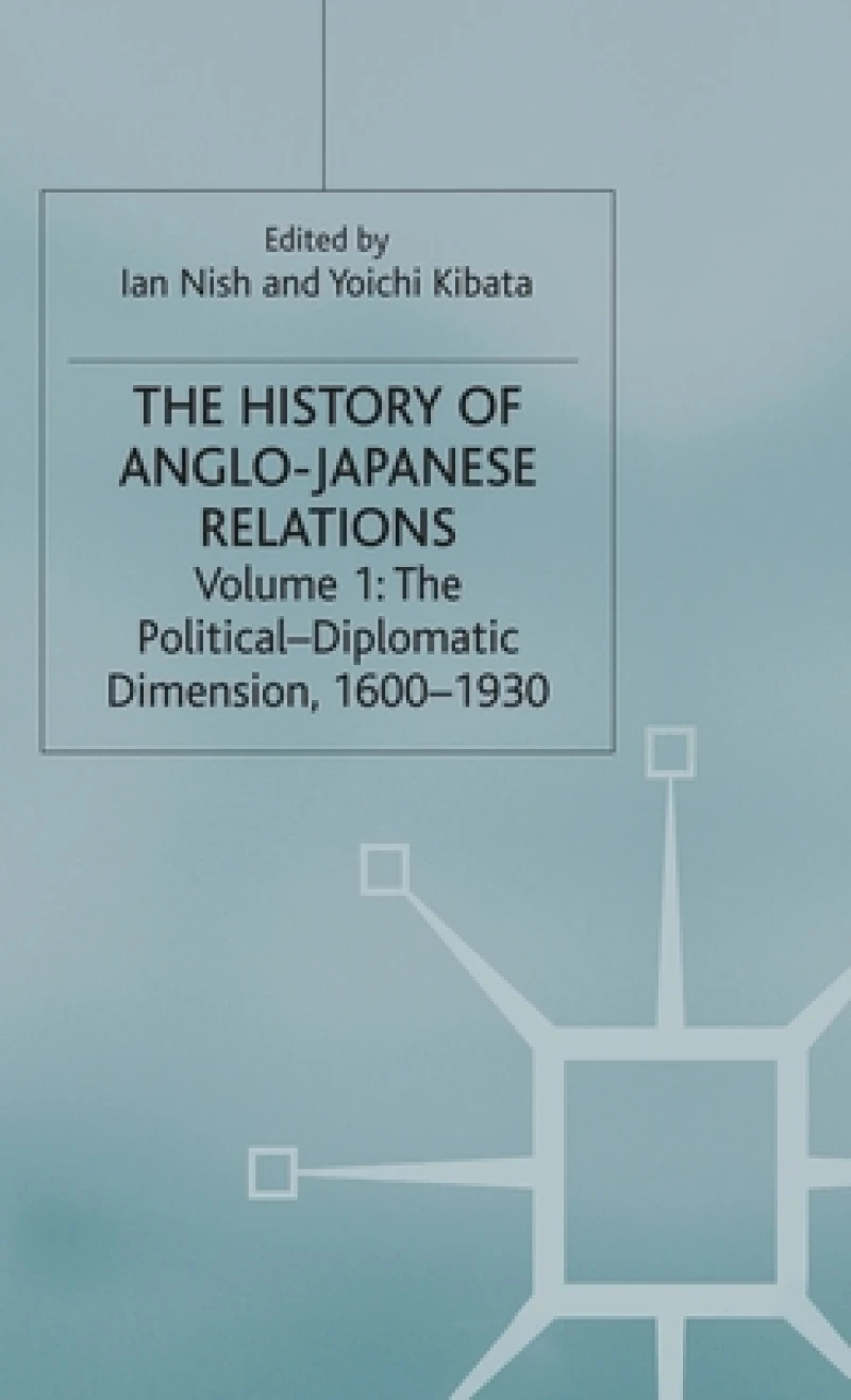 The History of Anglo-Japanese Relations, 1600-2000