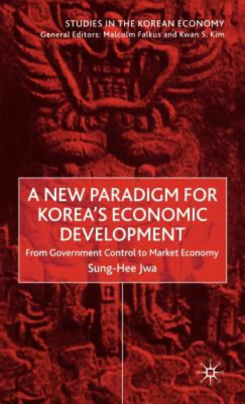 A New Paradigm for Korea''s Economic Development