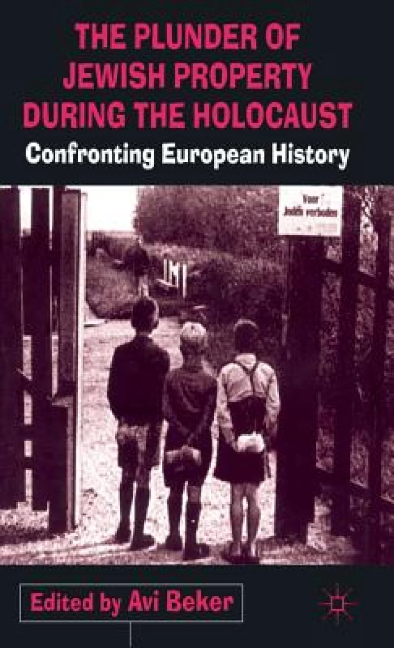 The Plunder of Jewish Property during the Holocaust