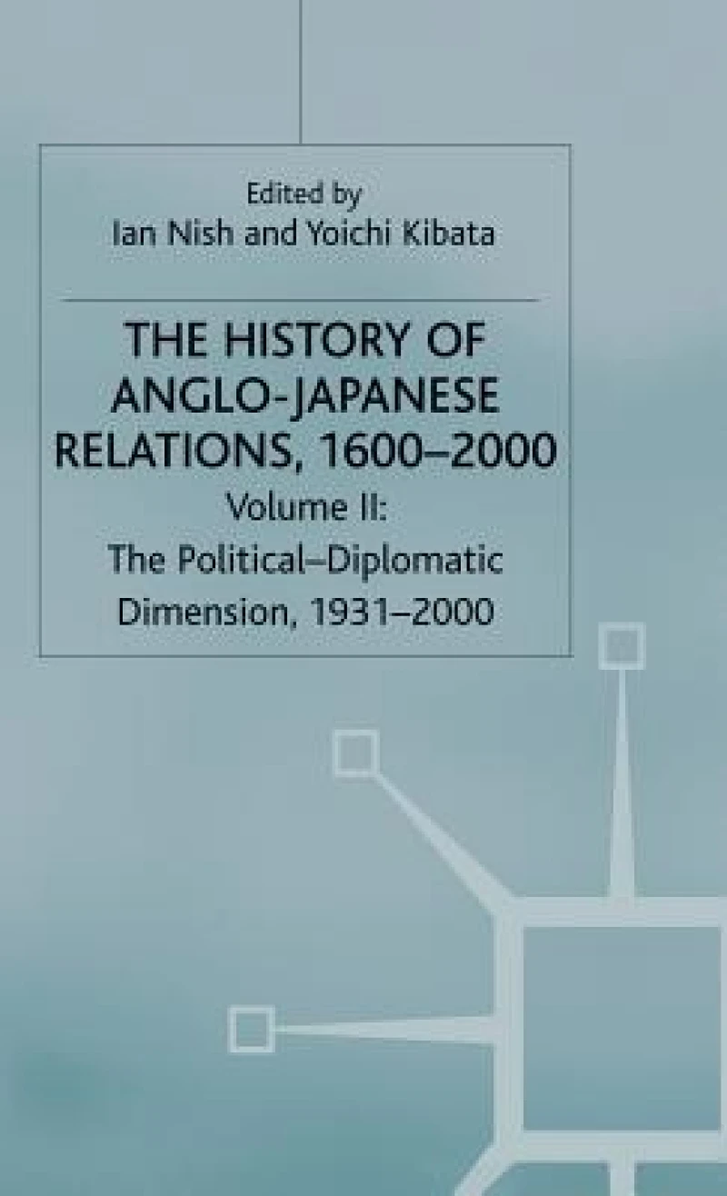 The History of Anglo-Japanese Relations Vol 2