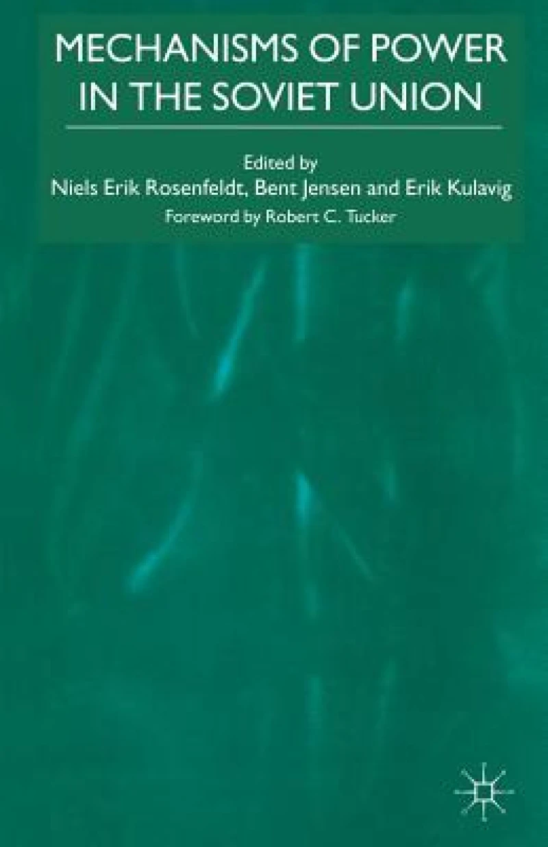 Mechanisms of Power in the Soviet Union