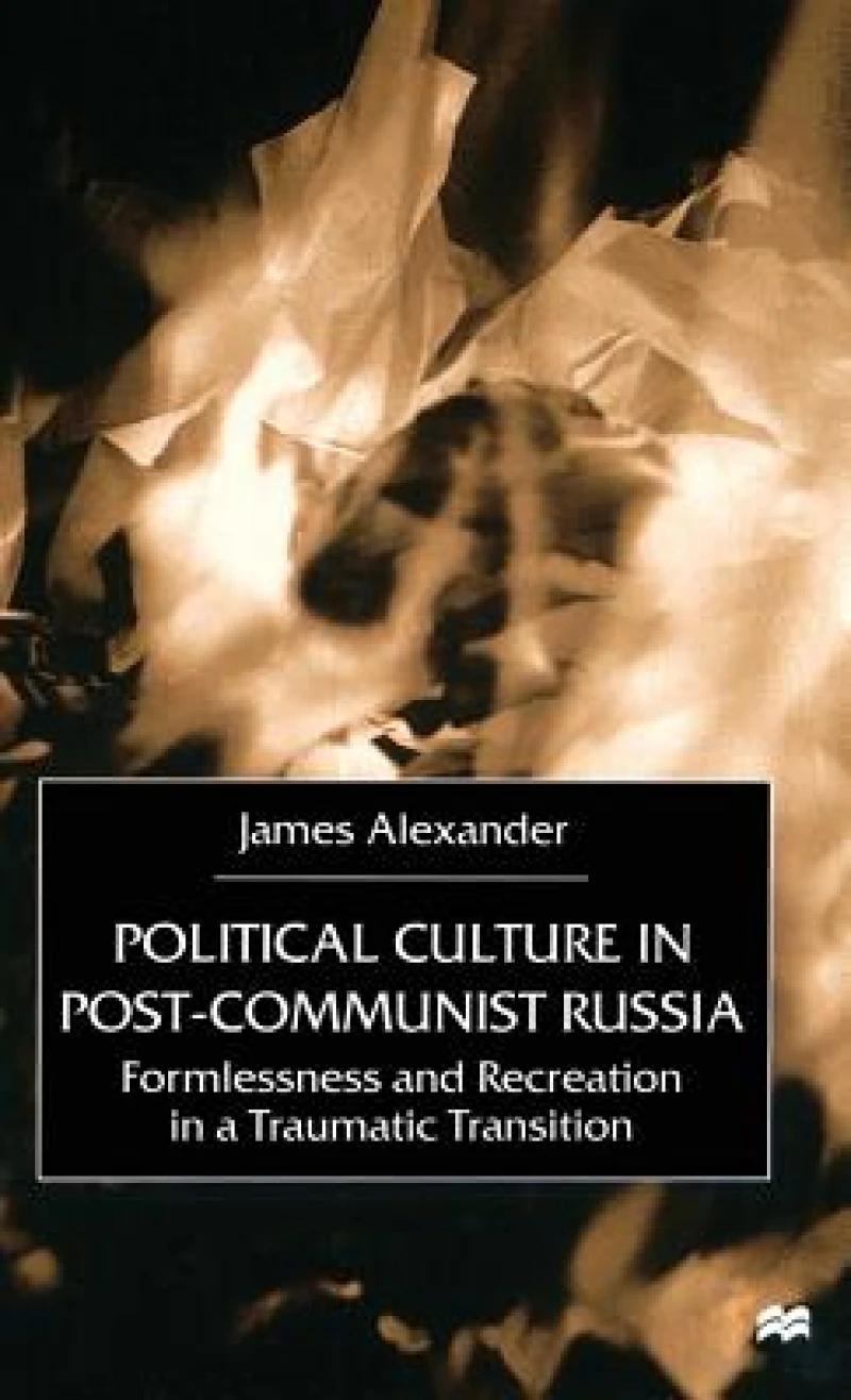 Political Culture in Post-Communist Russia