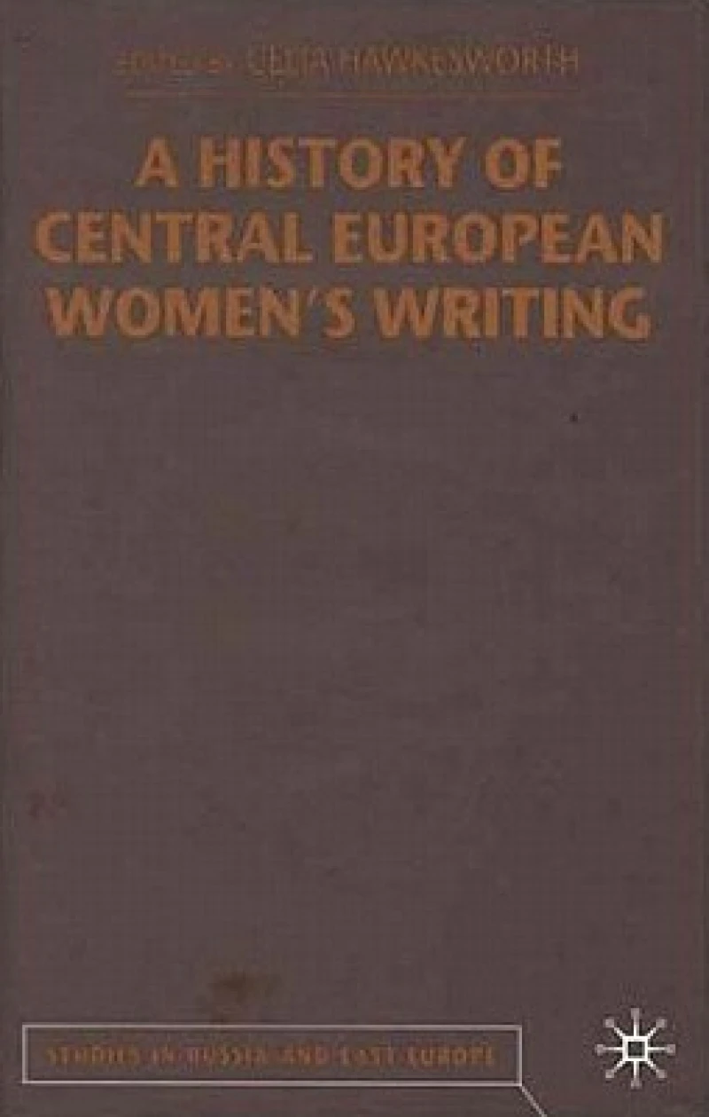 A History of Central European Women''s Writing