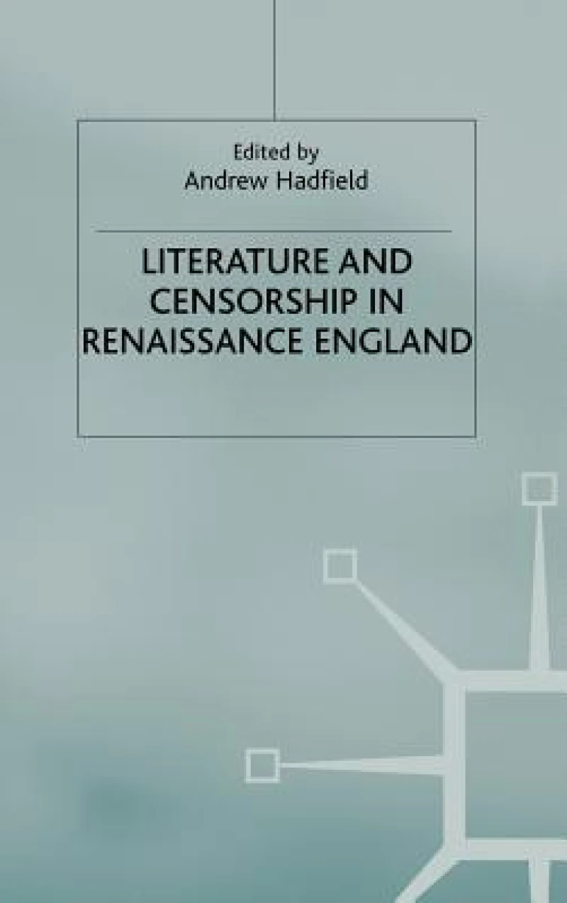 Literature and Censorship in Renaissance England