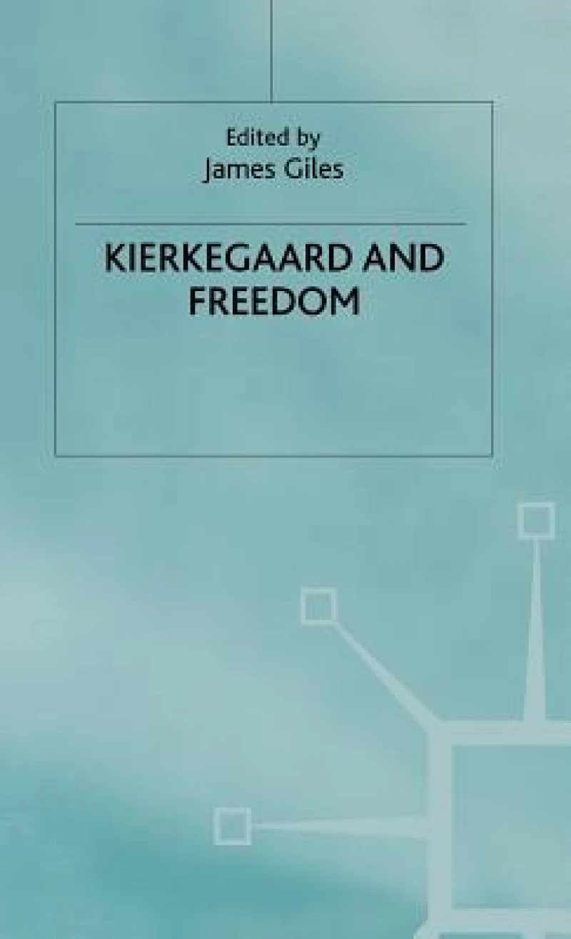 Kierkegaard and Freedom