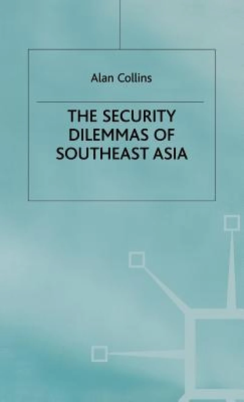 Security Dilemmas of Se Asia