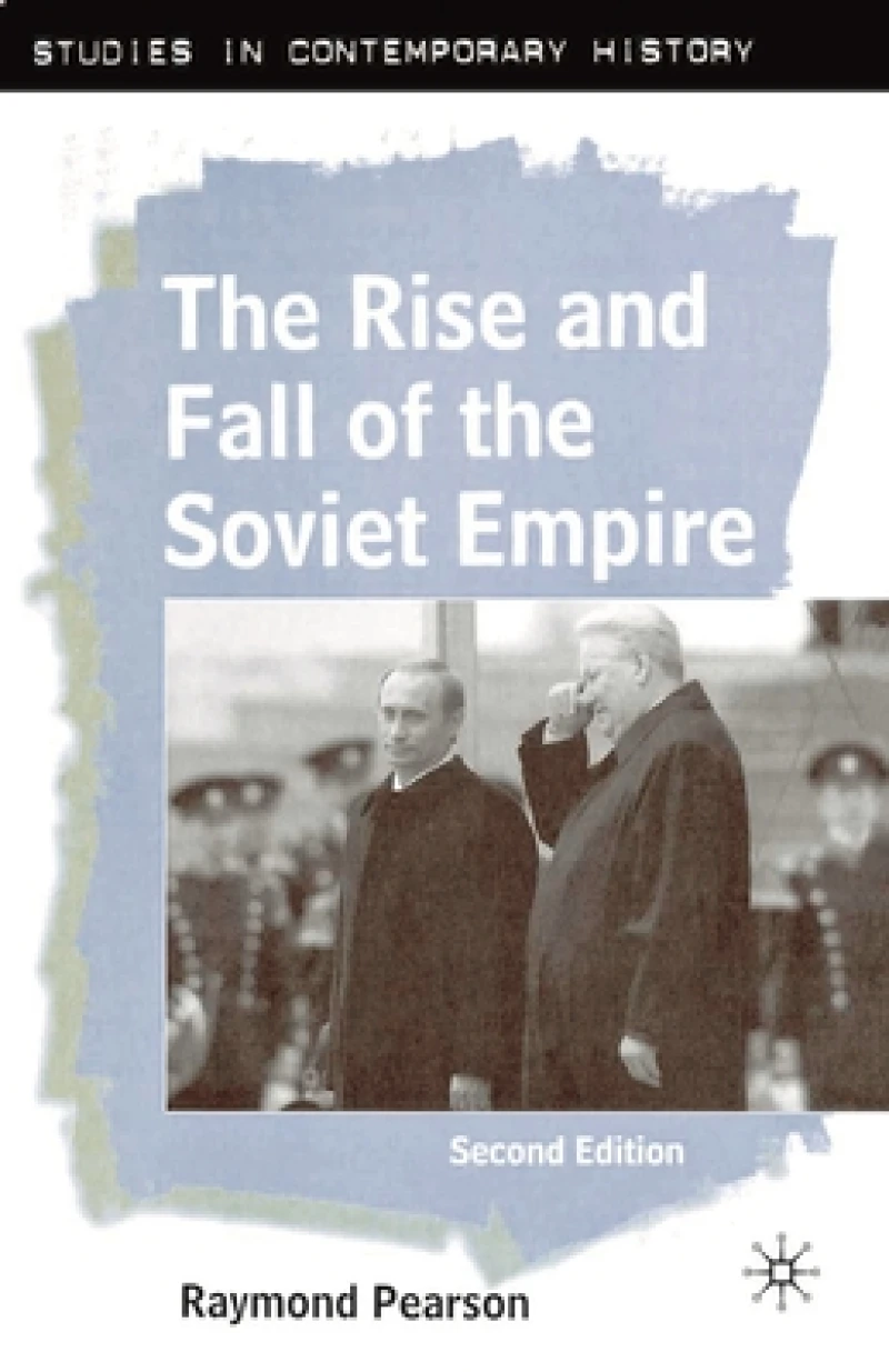 The Rise and Fall of the Soviet Empire