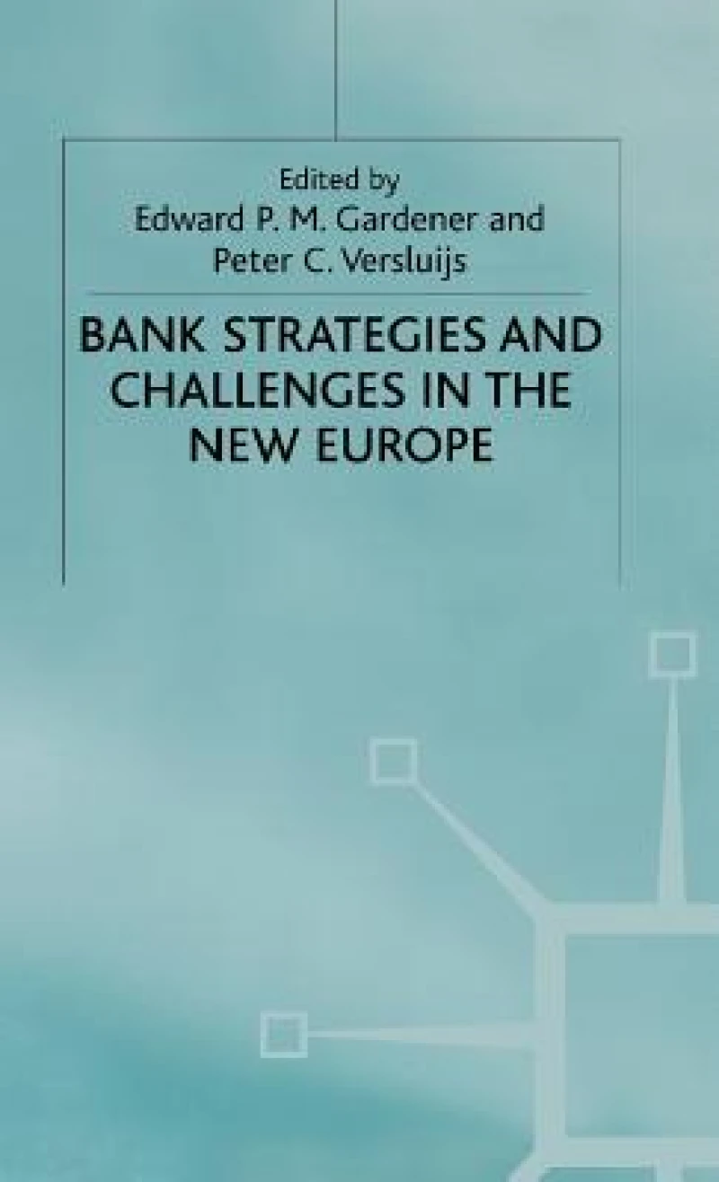 Bank Strategies and Challenges in New Europe