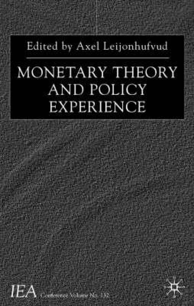 Monetary Theory and Policy Experience