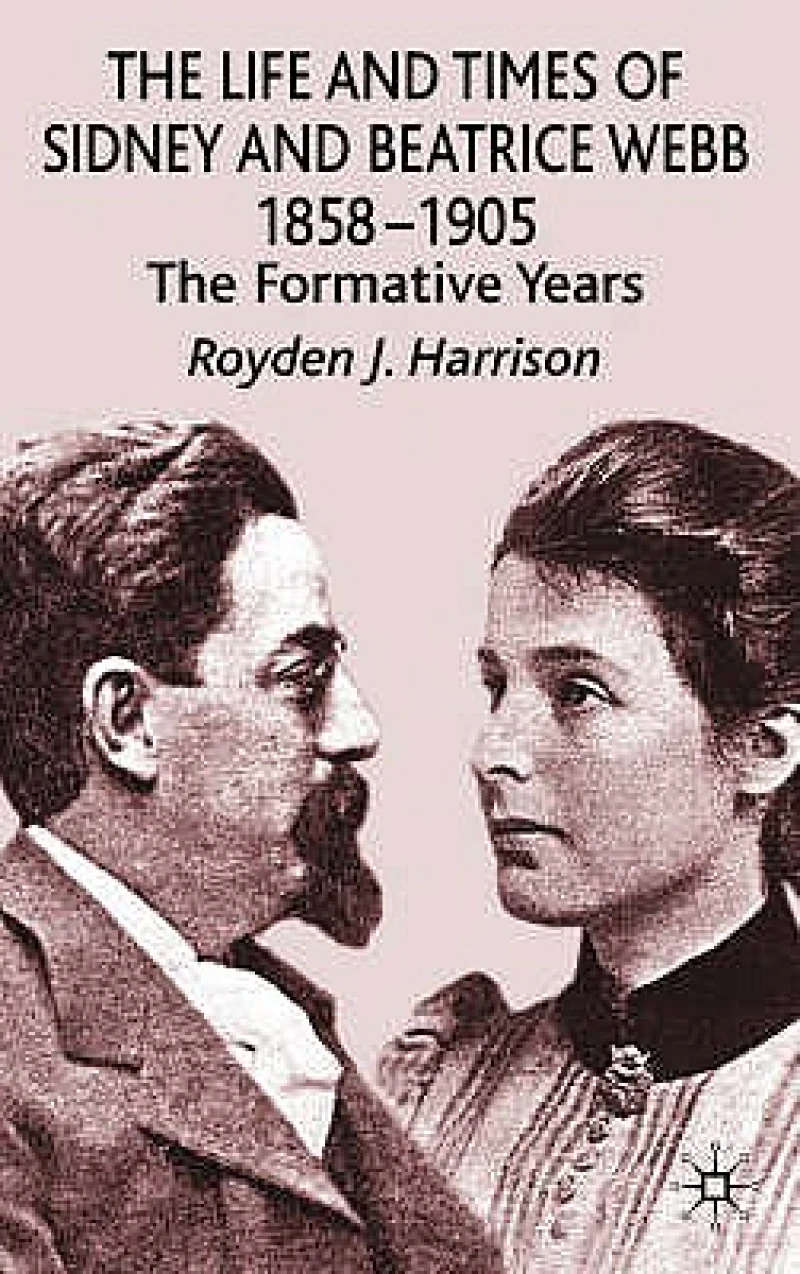 The Life and Times of Sidney and Beatrice Webb