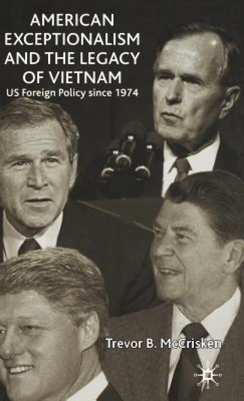American Exceptionalism and the Legacy of Vietnam