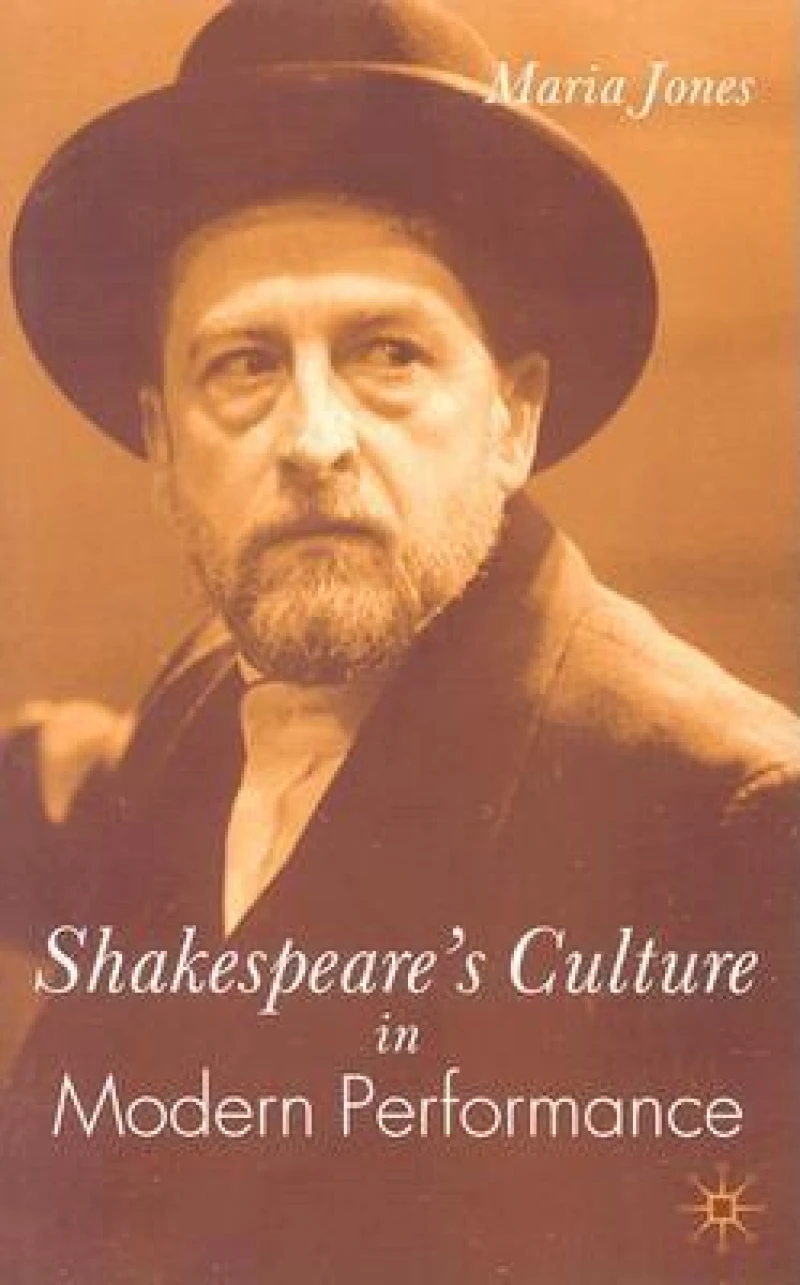 Shakespeare’s Culture in Modern Performance