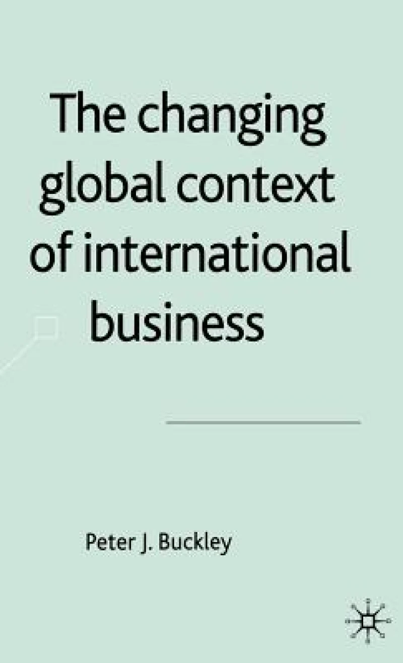 The Changing Global Context of International Business