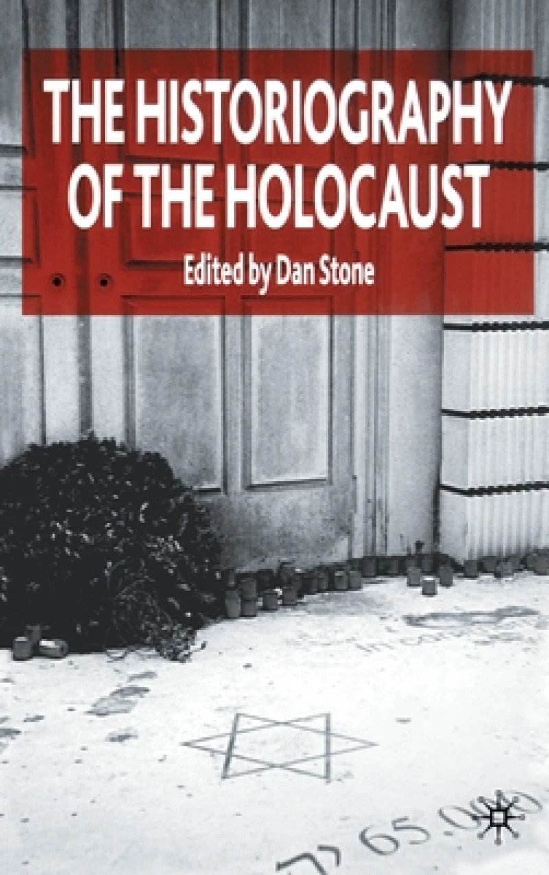 The Historiography of the Holocaust