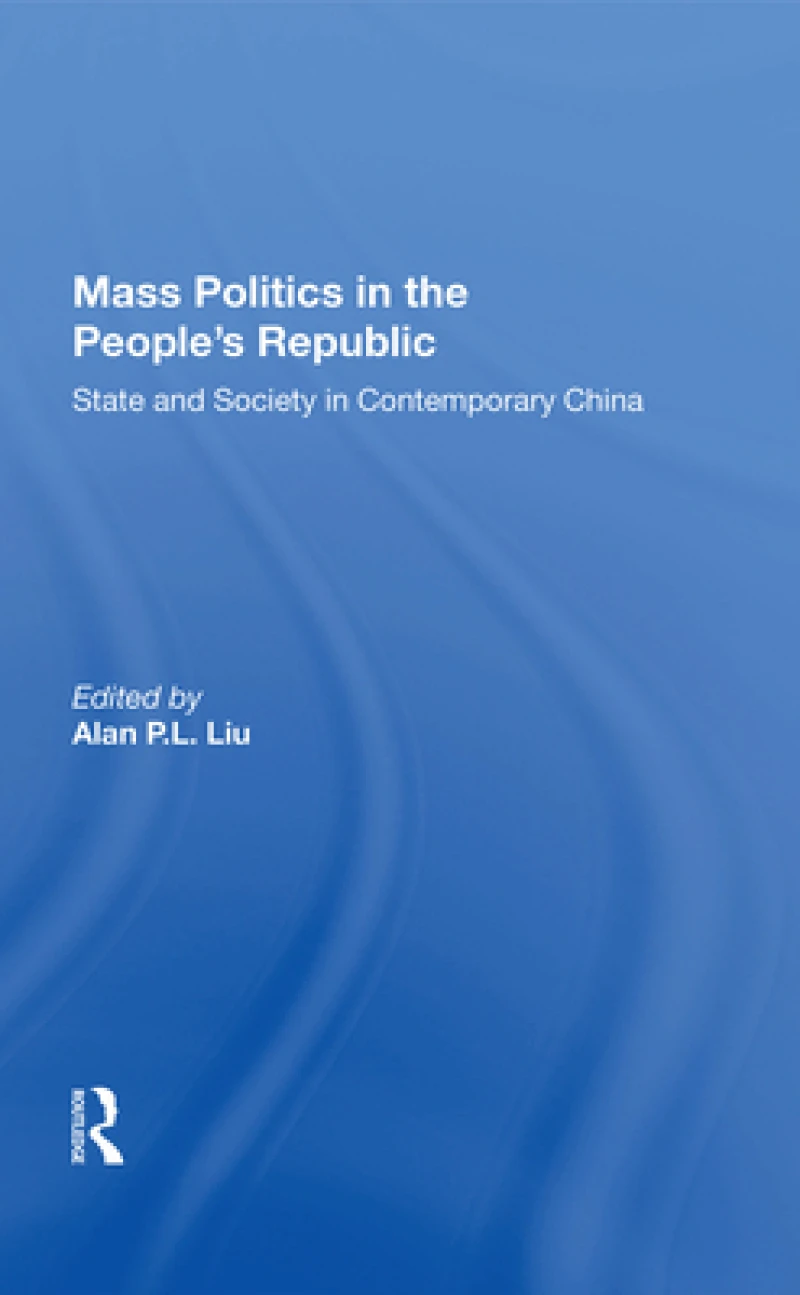 Mass Politics In The People''s Republic