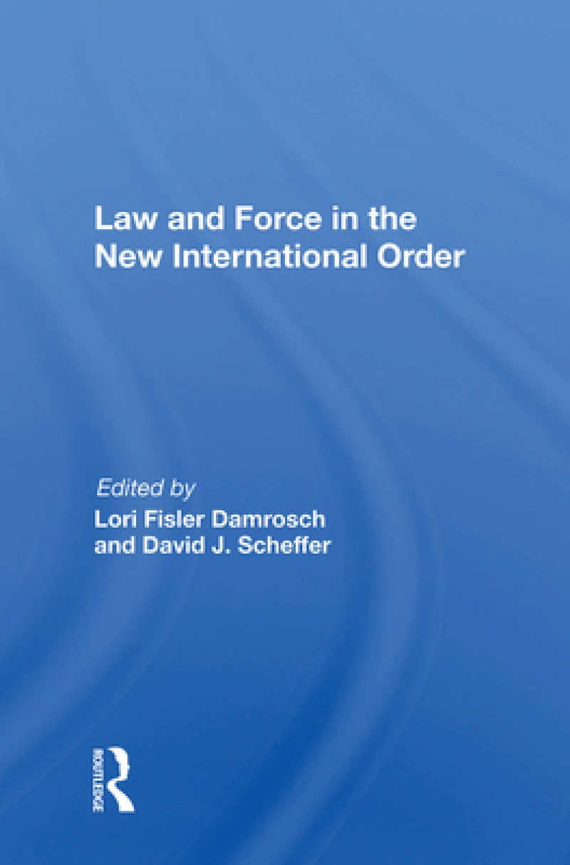 Law and Force in the New International Order