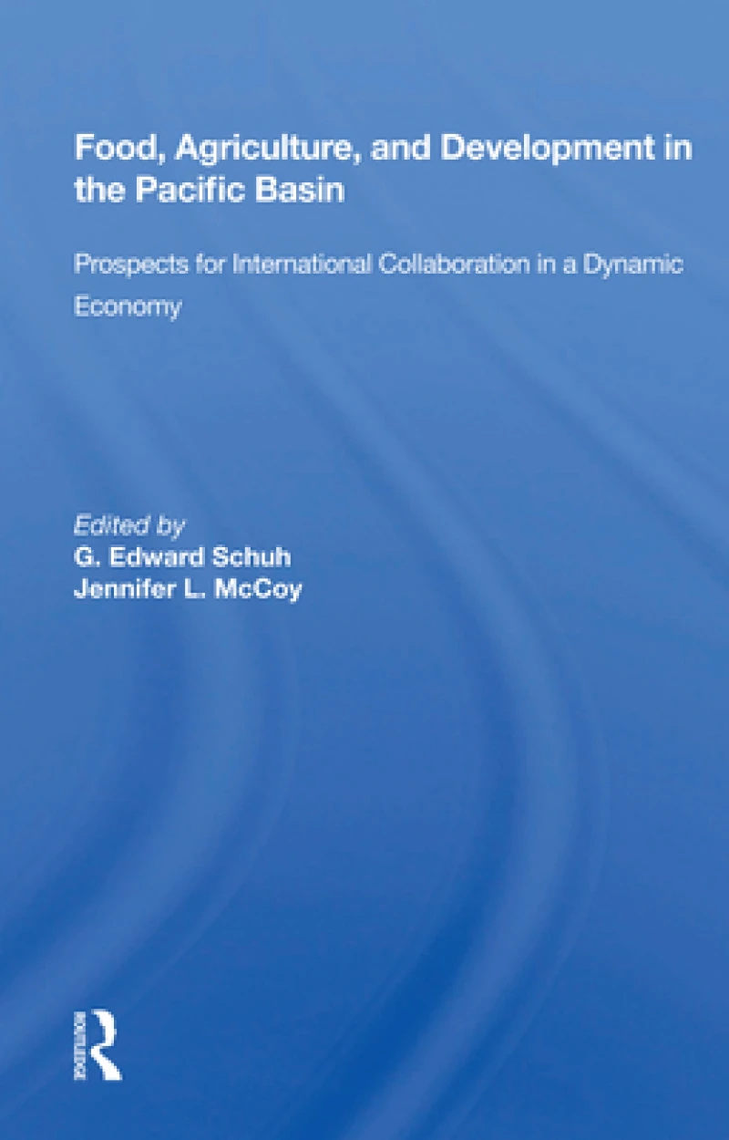 Food, Agriculture, And Development In The Pacific Basin