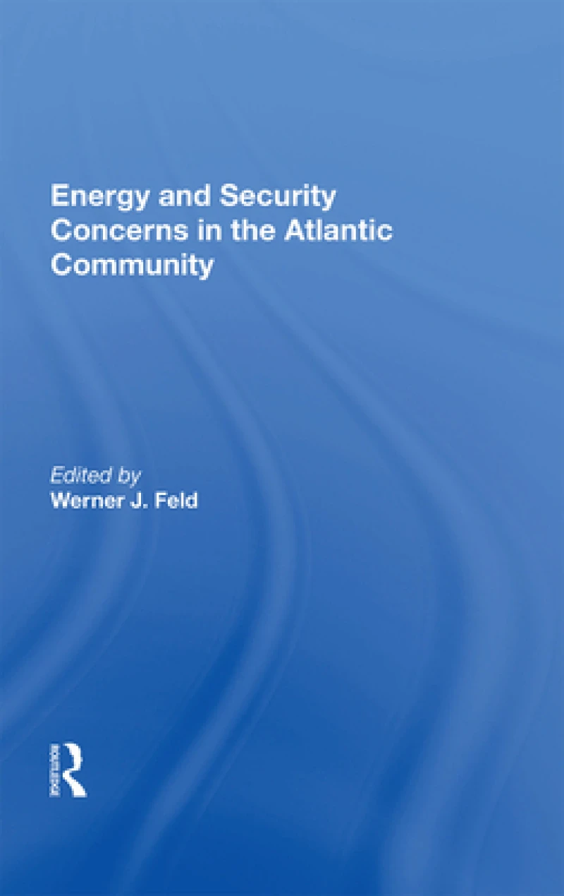Energy And Security Concerns In The Atlantic Community