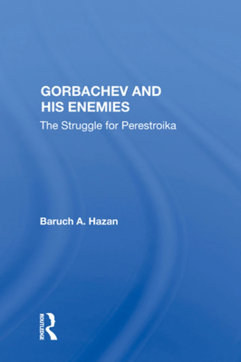 Gorbachev And His Enemies