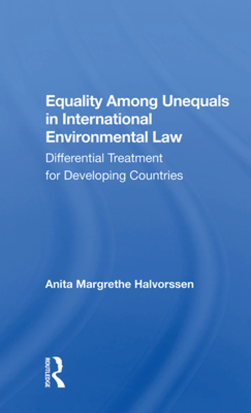 Equality Among Unequals in International Environmental Law
