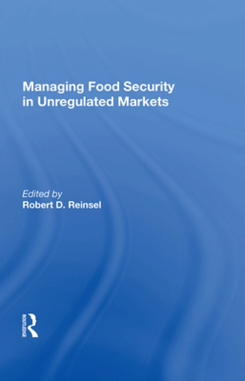 Managing Food Security In Unregulated Markets
