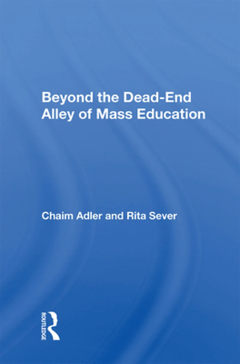 Beyond the Dead-End Alley of Mass Education