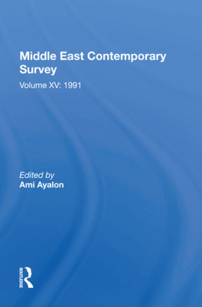 Middle East Contemporary Survey, Volume Xv: 1991
