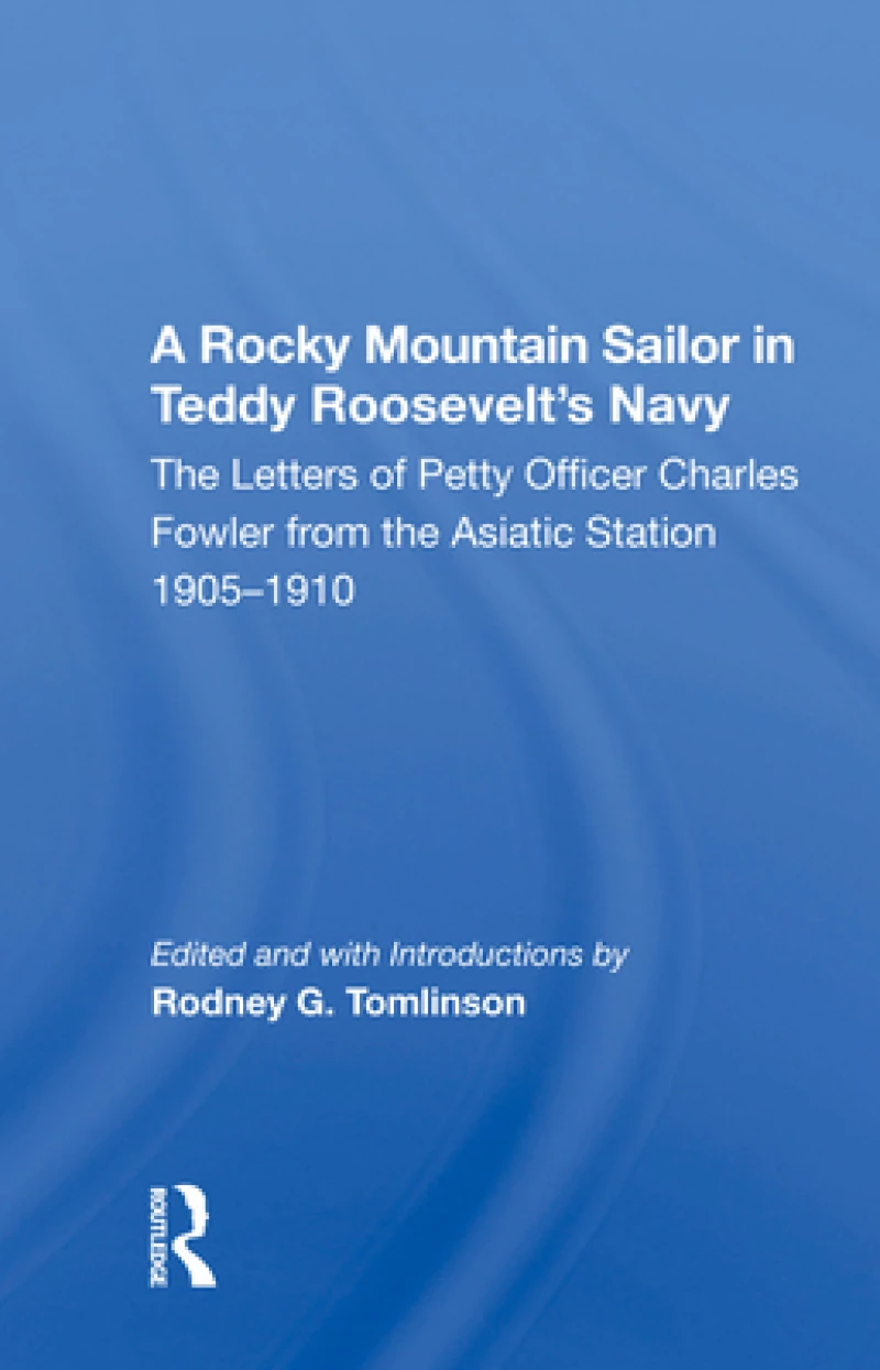 A Rocky Mountain Sailor In Teddy Roosevelt''s Navy