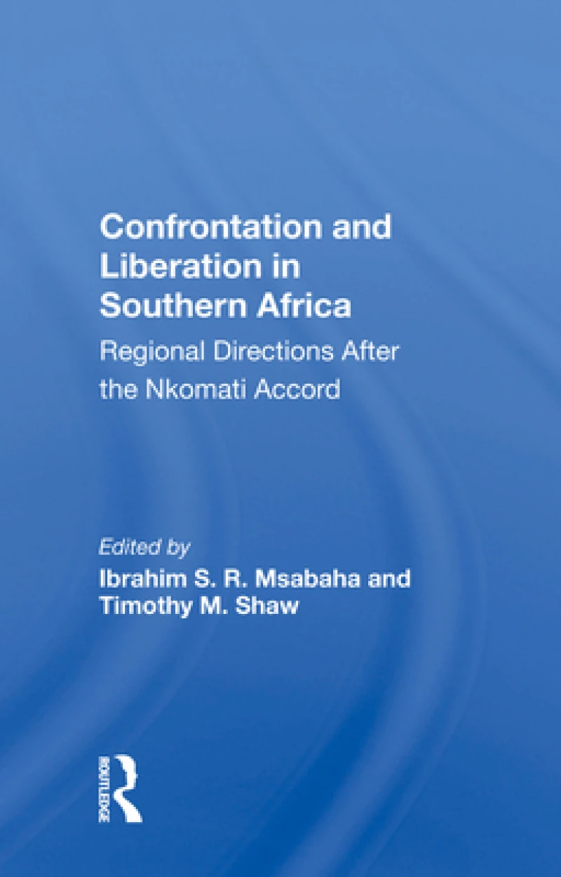 Confrontation And Liberation In Southern Africa