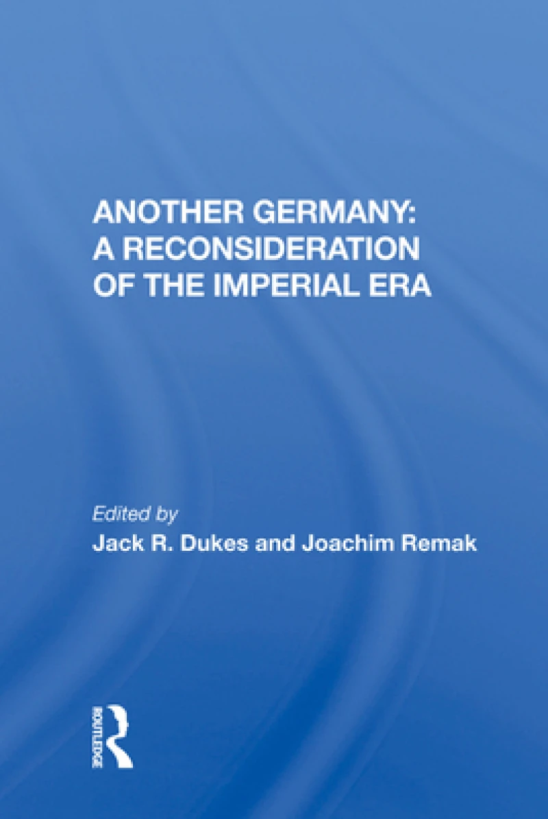 Another Germany: A Reconsideration of the Imperial Era