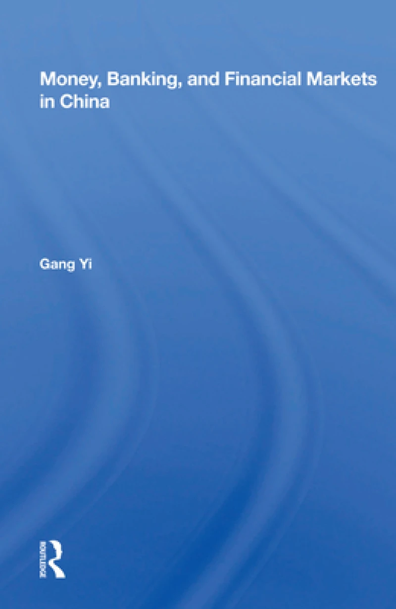 Money, Banking, And Financial Markets In China