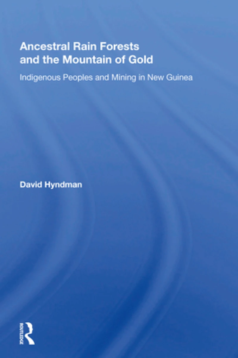 Ancestral Rainforests And The Mountain Of Gold