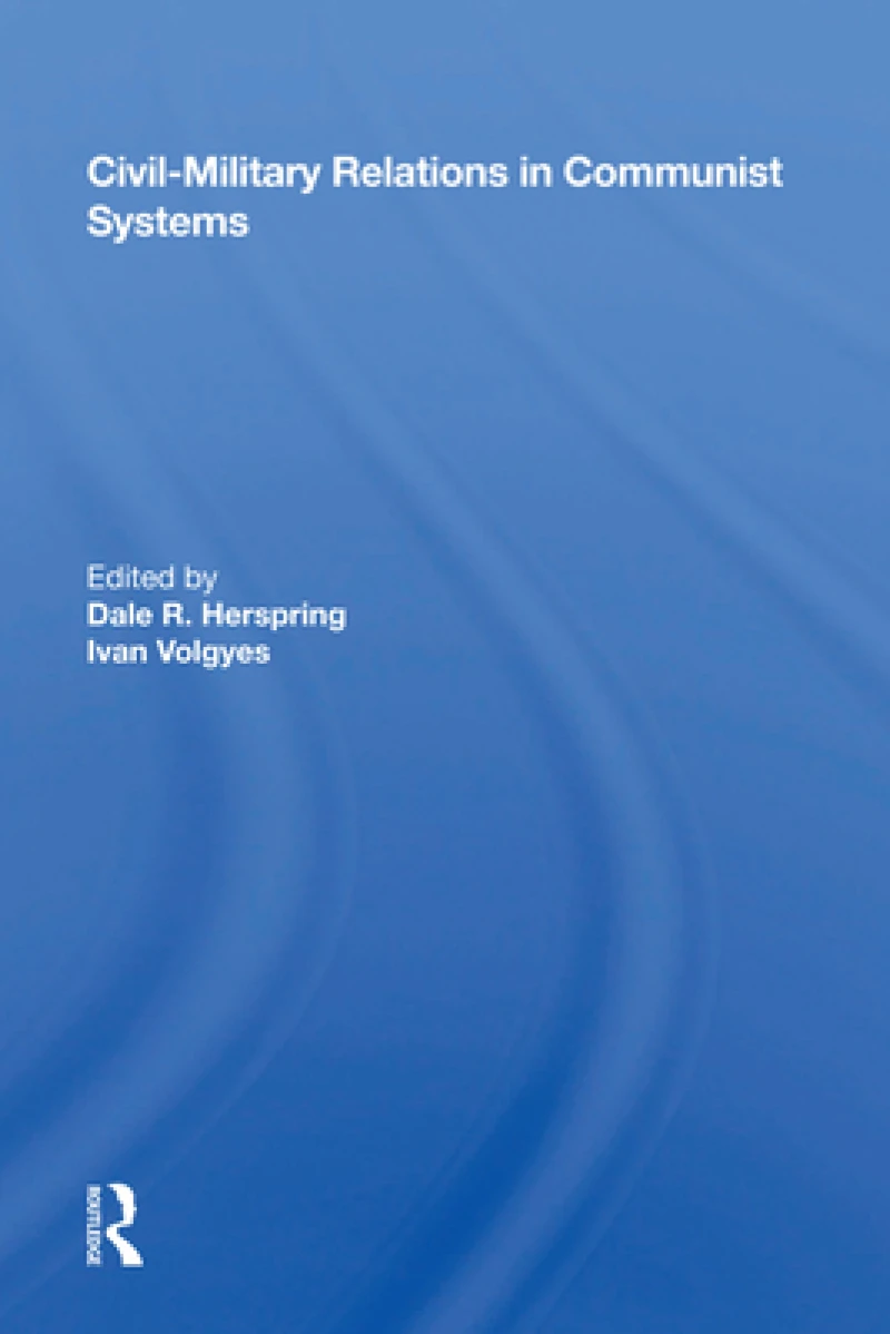 Civil-military Relations In Communist Systems
