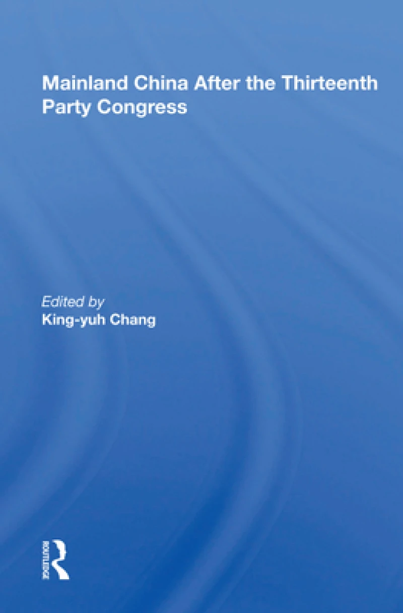 Mainland China After The Thirteenth Party Congress